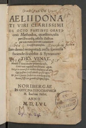 AELII DONATI VIRI CLARISSIMI DE OCTO PARTIBVS ORATIonis Methodus, quæstiunculis puerilibus undiq; collectis illustrata per Leonardvm Culmannum Craylßheymensem ...
