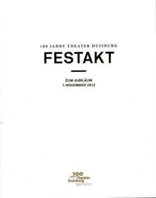 Festakt 100 Jahre Theater Duisburg