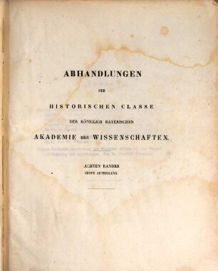 Abhandlungen der Historischen Klasse der Königlich Bayerischen Akademie der Wissenschaften. 8, 32 = 8. 1856/60