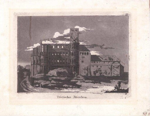 [Porta Nigra] : Trierisches Alterthum