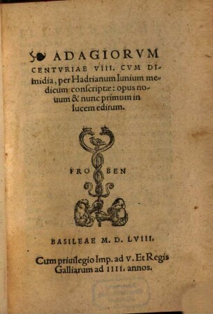 Adagiorum centuriae octo : Centuriae VIII, cum dimidia