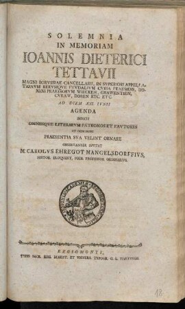 Solemnia In Memoriam Ioannis Dieterici Tettavii Magni Borvssiae Cancellarii ...