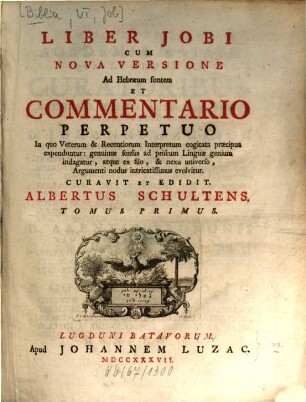 Liber Jobi : cum nova versione ad Hebraeum fontem et commentario perpetuo .... 1