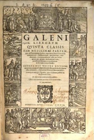 Galeni Opera, 5. Librorum Qvinta Classis Eam Medicinae Partem, quae ad Pharmaciam spectat, exponens ...