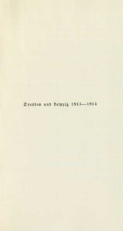 Dresden und Leipzig 1813-1814