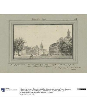 Friedrichs-Stadt. Die Mohrenstraße, der neue Thurm, Statue des General Zieten, und die Dreifaltigkeits Kirche vom Wilhelms Platz angesehen. unter Regierung Fried. Wilhelm d III. 1828.