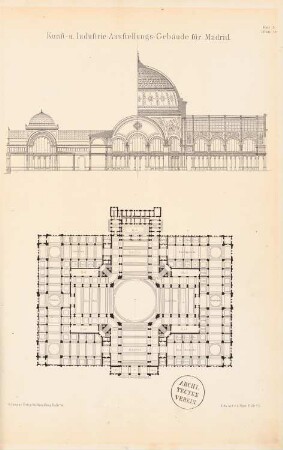 Kunst- und Industrieausstellungsgebäude, Madrid: Schnitt, Grundriss (aus: Entwürfe von Bohnstedt, Heft I-VIII, 1875-1877)