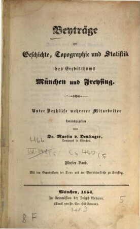 Beiträge zur Geschichte, Topographie und Statistik des Erzbistums München und Freising. 5.1854