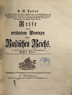 P. S. Pallas D. A. D. Profeßors der Natur-Geschichte ... Reise durch verschiedene Provinzen des Rußischen Reichs. 1