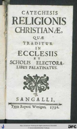 Catechesis Religionis Christianae, Quae Traditur In Ecclesiis Et Scholis Electoralibus Palatinatus
