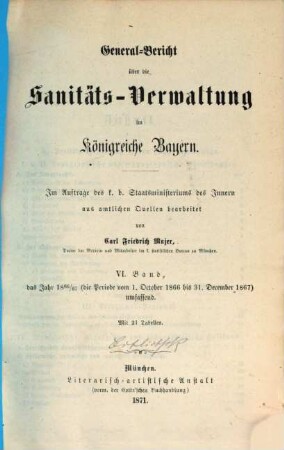 General-Bericht über die Sanitäts-Verwaltung im Königreich Bayern. 6. 1866/67. - 1871