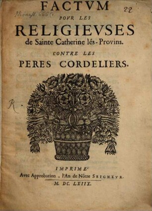 Factum pour les Religieuses de S. Catherine les-Provins contre les Peres Cordelier