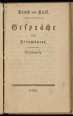 Ernst und Falk : Gespräche für Freymäurer ; Fortsetzung
