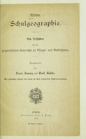 Kleine Schulgeographie : ein Leitfaden für den geographischen Unterricht an Bürger- und Volksschulen
