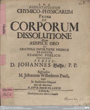 Dissertationum Chymico-Physicarum Prima De Corporum Dissolutione
