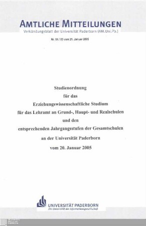 Studienordnung für das Erziehungswissenschaftliche Studium für das Lehramt an Grund-, Haupt- und Realschulen und den entsprechenden Jahrgangsstufen der Gesamtschulen an der Universität Paderborn : vom 20. Januar 2005