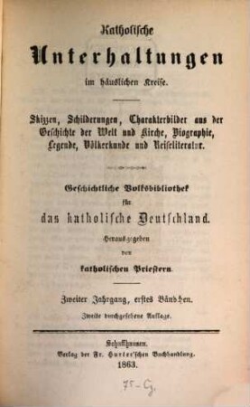 Katholische Unterhaltungen im häuslichen Kreise. 2,1. 1855 (1863)