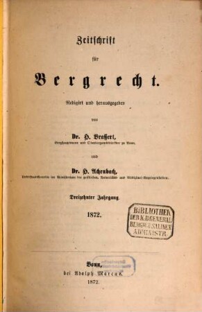 Zeitschrift für Bergrecht : ZfB, 13. 1872