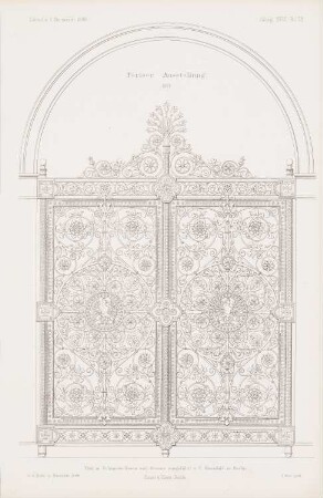 Ausstellungshalle auf der Pariser Weltausstellung 1867: Ansicht schmiedeeiserners Portal (aus: Atlas zur Zeitschrift für Bauwesen, hrsg. v. G. Erbkam, Jg. 18, 1868)