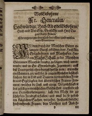 WolGeborhne Fr Generalin/ Hochwürdige/ Hoch-Alt-EdelGebohrne/ Hoch- und Wol-Edle/ ...
