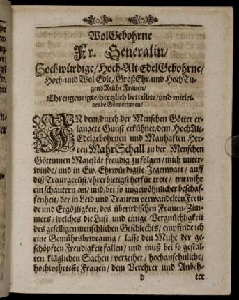 WolGeborhne Fr Generalin/ Hochwürdige/ Hoch-Alt-EdelGebohrne/ Hoch- und Wol-Edle/ ...