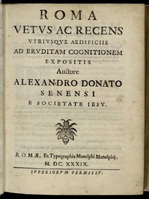 Roma Vetus Ac Recens : Utriusque Aedificiis Ad Eruditam Cognitionem Expositis