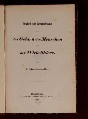 Vergleichende Untersuchungen über das Gehirn des Menschen und der Wirbelthiere