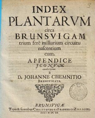 Index Plantarum circa Brunsvigam trium fere milliarium circuitu nascentium : cum Appendice Iconum