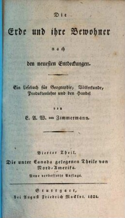 Die Erde und ihre Bewohner nach den neuesten Entdeckungen : ein Lesebuch für Geographie, Völkerkunde, Produktenlehre und den Handel, 4. Die unter Canada gelegenen Theile von Nord-Amerika