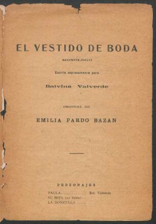 El vestido de boda : Monólogo.Escrito expresamente para Balvina Valverde