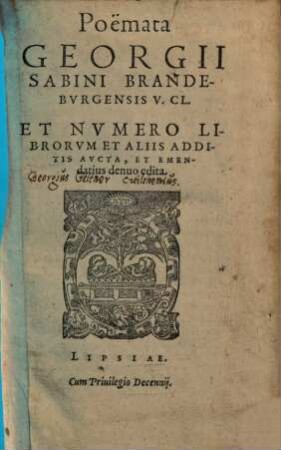 Poemata Georgii Sabini Brandenburgensis V. CL. Et Numero Librorum Et Aliis Additis