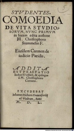 Studentes : comoedia de vita studiosorum, nunc primum in lucem edita ; Eiusdem carmen de iudicio Paridis
