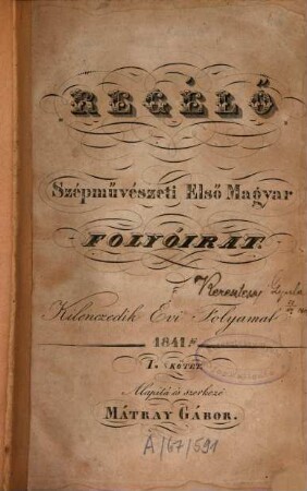Regélő : szépművészeti első magyar folyóirat, 9,1. 1841, Jan. - Juni