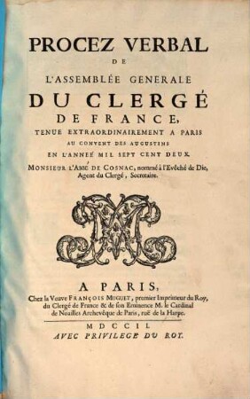 Procès-verbal de l'Assemblée Générale du Clergé de France : tenue à ..., au ... en l'année .... 1702. ... tenue extraordinairement ...