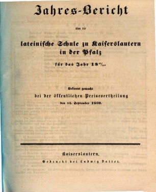 Jahresbericht für die Königlich-Bayerische Lateinische Schule zu Kaiserslautern in der Pfalz : im Studienjahr ... 1839