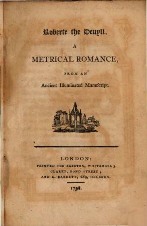 Roberte the Devyll : A metrical romance from an ancient illuminated manuscript