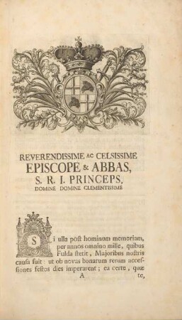 Reverendissime ac celsissime episcope & Abbas S.R.I. princeps, Domine Domine clementissime.
