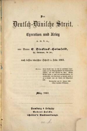 Der deutsch-dänische Streit, Execution und Krieg : Nach dessen dänischer Schrift v. Febr. 1861