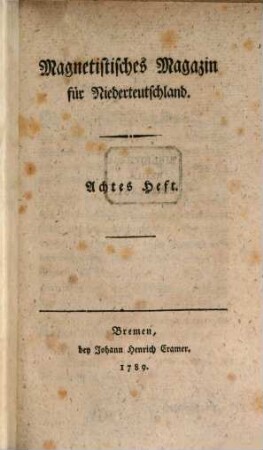 Magnetistisches Magazin für Niederteutschland. 8. 1789