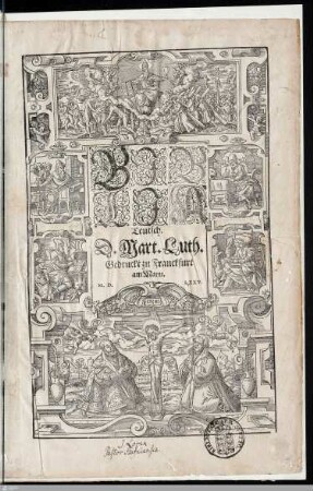 Biblia Das ist Die gantze Heilige schrift deß alten vnd newen Testaments : Jetzt ordentlich in gewisse Versickel abgetheilet Darzu mit nützlichen Concordantzen Summarien ... Register ... schönen Figuren