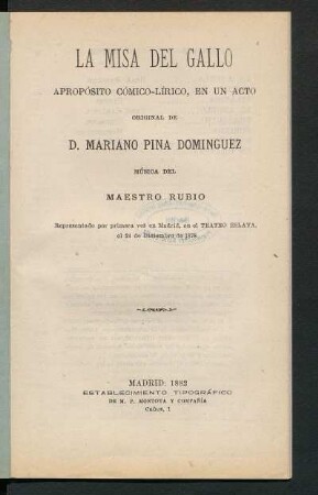 La misa del gallo : apropósito cómico-lírico, en un acto, original de d. Mariano Pina Domínguez