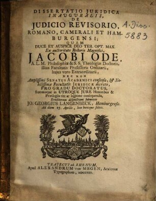 Dissertatio Iuridica Inauguralis, De Iudicio Revisorio, Romano, Camerali Et Hamburgensi