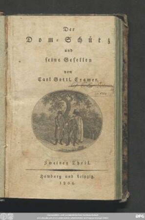 Zweiter Theil: Der Dom-Schütz und seine Gesellen