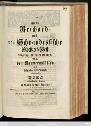 Als das Reichard- und von Schwandessische Hochzeit-Fest vergnügt gefeyert worden, Wollte den Neuvermählten mit folgendem Glückwunsch entgegen eilen