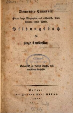 Domenico Cimarosa : Seine kurze Biographie und ästhetische Darstellung seiner Werke ; Bildungsbuch für junge Tonkünstler ; Seitenstück von Joseph Haydn, von demselben Verfasser