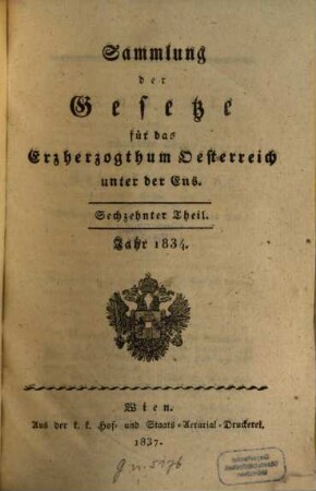Sammlung der Gesetze für das Erzherzogthum Oesterreich unter der Ens. 16. 1834 (1837)