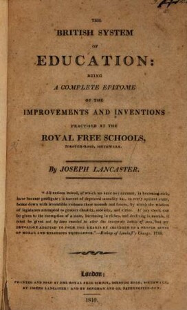 The British system of education : being a complete epitome of the improvements ... of the R. free schools