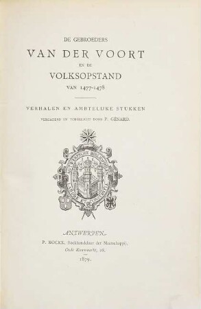 De gebroeders van der Voort en de volksopstand van 1477 - 1478 : verhalen en ambtelijke stukken