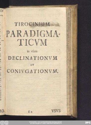 Tirconium Paradigmaticum in usum Declinationum Et Coniugationum.