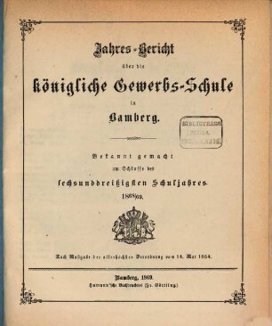 Jahresbericht über die Königliche Gewerbschule in Bamberg. 1868/69
